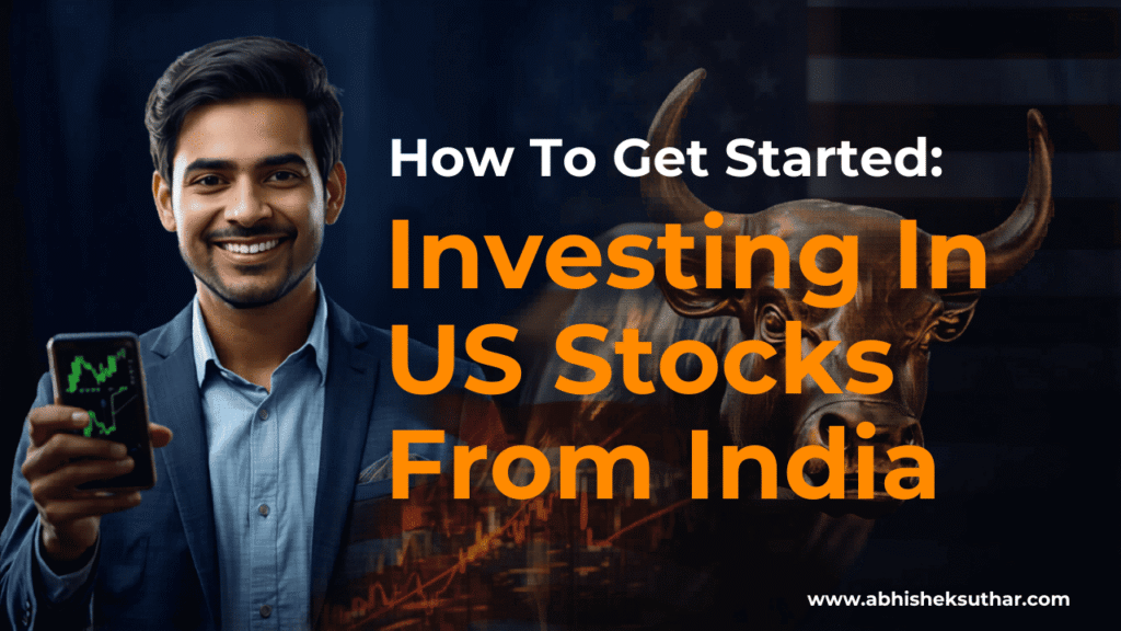 How To Get Started Investing In US Stocks from India