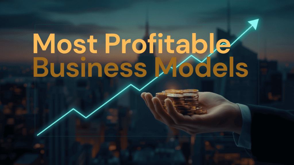 The Most Profitable Business Models in the World